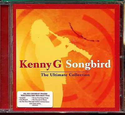 Kenny G / Songbird - The Ultimate Collection - MINT • £3.25
