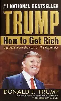 Trump: How To Get Rich - Mass Market Paperback By Trump Donald J. - GOOD • $4.57