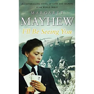 I'll Be Seeing You By Margaret Mayhew. 9780552158237 • £2.76