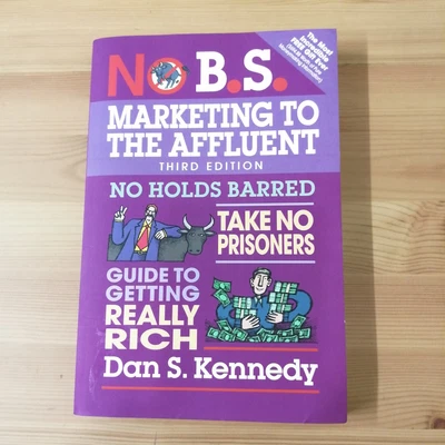 £9.99 • Buy No B.S. Marketing To The Affluent, 3rd Edition Book By Dan S Kennedy