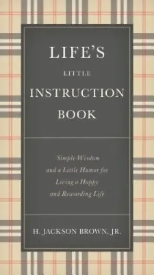 Life's Little Instruction Book: Simple Wisdom And A Little Humor For Living A • £13.26