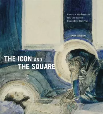 Maria Taroutina The Icon And The Square (Hardback) (UK IMPORT) • $163.38