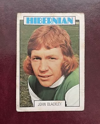 A&BC-1973-RARE SCOTTISH RED BACK (2nd SERIES)-# 156 ~ JOHN BLACKLEY Of HIBERNIAN • £3.99