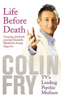 Life Before Death By Colin Fry (b Paperback 2008) • £2.95