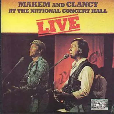 Makem & Clancy Makem And Clanchy At The National Concert Hall Live (CD) Album • $24