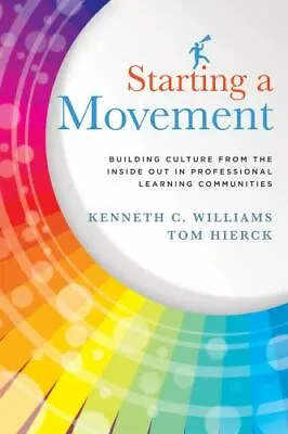 Starting A Movement: Building Cultur- 1936764660 Kenneth C Williams Perfect Pa • $4.15