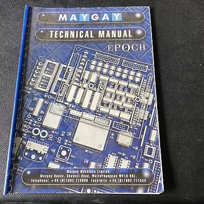 Maygay Epoch Technical Manual Issue B Fruit Machine Complete MAT00555 • £20.75