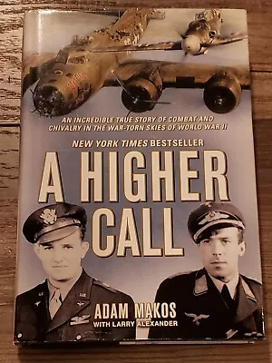 A Higher Call : An Incredible True Story Of Combat And Chivalry In The War-Torn • $8