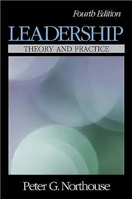 Leadership: Theory And Practice By Peter G. Northouse (Paperback 2006) • £4.99