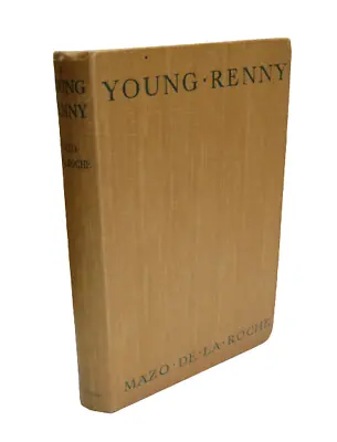Young Renny By Mazo De La Roche 1951 • £7.88