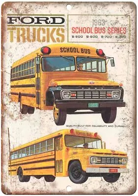 1963 Ford Truck School Bus Series Reproduction Metal Sign A170 • $21.95