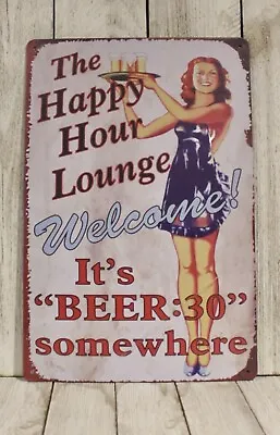 Happy Hour Lounge Sexy Pinup Girl Tin Metal Bar Sign Man Cave It's Beer:30 • $7.77