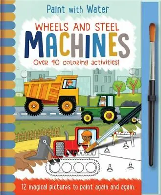 Wheels And Steel - Machines (Paint With Water) By Copper Jenny • $8.99