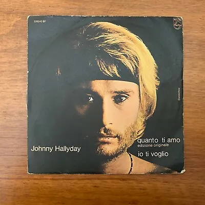 $10 • Buy JOHNNY HALLYDAY ‎– Quanto Ti Amo. FRENCH BEAT ROCK 45. Philips 7 