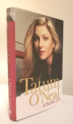 Tatum O'Neil : A Paper Life - Hardcover 2004 • $14.99