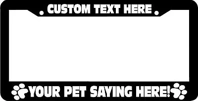 CUSTOM WORDING PET DOG CAT ALL BREEDS PAW PRINT License Plate Frame Personalized • $6.99