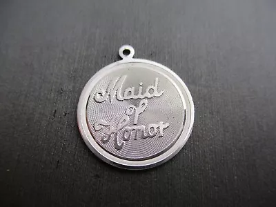 Vintage Sterling Silver **maid Of Honor Pendant Charm** #co931 • $4.99