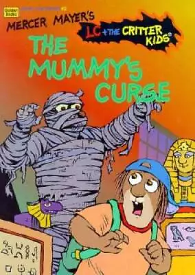 The Mummys Curse (Mercer Mayers L C  The Critter Kids School Tim - VERY GOOD • $4.18