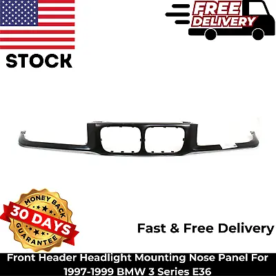 Front Header Headlight Mounting Nose Panel For 1997-1999 BMW 3 Series E36 • $99.99