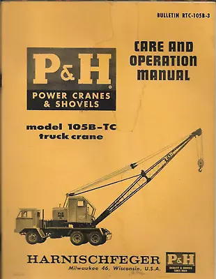 P&H HARNISCHFEGER POWER CRANES & SHOVELS TRUCK CRANE 105B-TC Operation Manual • $49.95