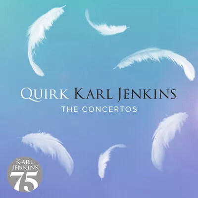 Karl Jenkins : Karl Jenkins: Quirk - The Concertos CD (2019) Fast And FREE P & P • £14.10