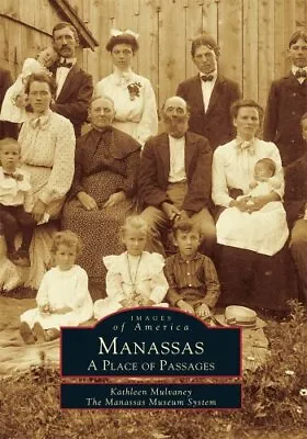 $4.18 • Buy Manassas: A Place Of Passages (VA) (Images Of America)