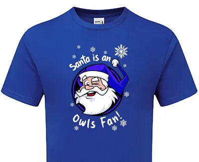 Santa Is An Owls Fan! Tshirt Mens & Womens Fanmade Merchandise • £13.95