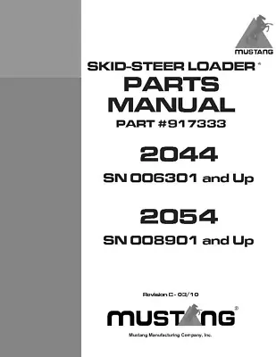 2044 Skid Loader Parts Manual Fits Mustang SKID-STEER SSN 006301 & Up • $23.39