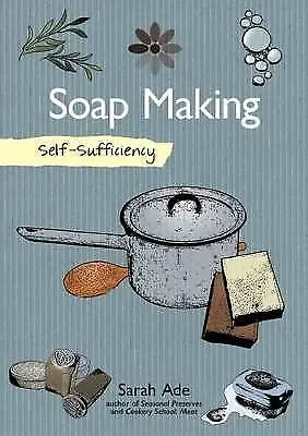 SelfSufficiency Soap Making With Natural Ingredien • £7.54
