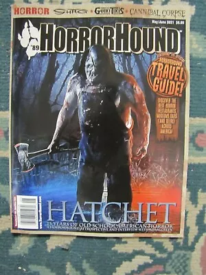 Horror Hound # 89 Uncirculated--- Hatchet & Cannibal Corpse • $10