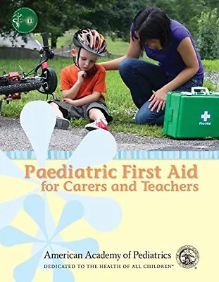 Paediatric First Aid For Carers And Teachers By Woolcock & American Ac Paperback • £3.49