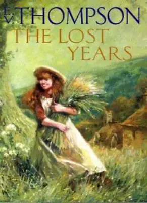 The Lost Years-E. V. Thompson 9780316857185 • £3.27