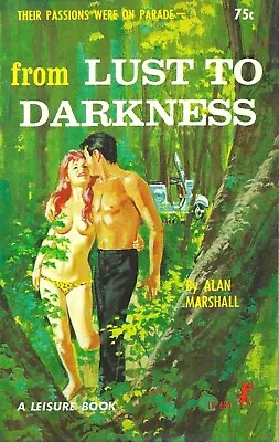 From Lust To Darkness By Alan Marshall 1965 GC F+ PBO Bonfils Art Leisure Book • $229