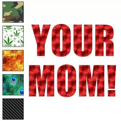 Your Mom Vinyl Decal Sticker 40 Patterns & 3 Sizes #1880 • $23.95