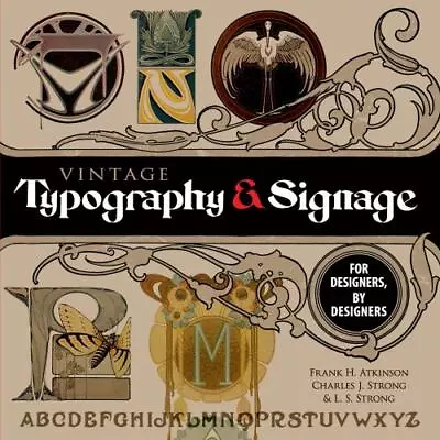 Vintage Typography And Signage: For Designers By Designers [Dover Pictorial Arc • $23.84