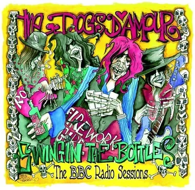 Dogs D'Amour - Swingin The Bottles: BBC Radio Sessions [New CD] UK - Import • $16.92