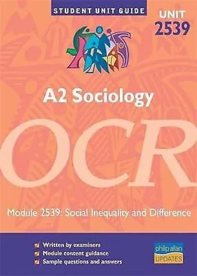 A2 Sociology OCR Module 2539: Social Inequality And Difference Unit   Guide: Soc • £3.28