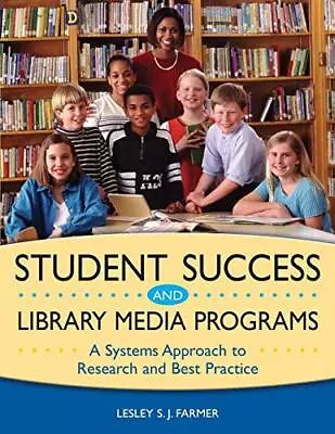 Student Success And Library Media Programs: A Systems Approach To Research An<| • £72.65