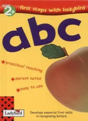 ABC (First Steps With Ladybird) By Lesley Clark Garie Hind Terry Burton • £2.51