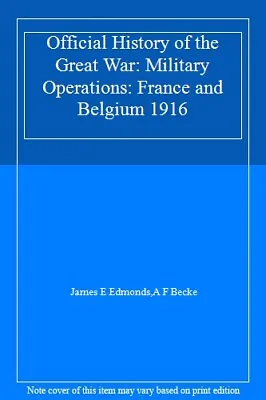 Official History Of The Great War: Military Operations: France A • £75