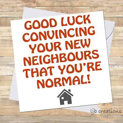 £2.65 • Buy Funny NEW HOME Card Moving House New Neighbours Good Luck Comedy Adult Humour :)