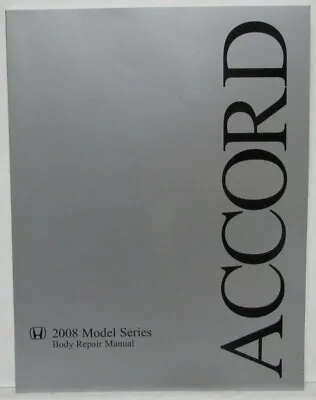 2008 Honda Accord Body Repair Service Manual • $91.66