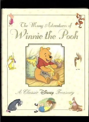 The Many Adventures Of Winnie The Pooh: A Classic Disney Treasury • $5.24