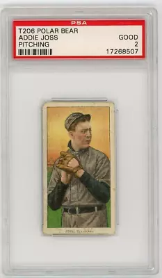 1909-11 T206 Polar Bear Addie Joss Pitching PSA 2 • $765