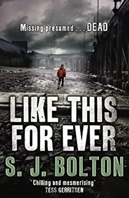 Like This For Ever Hardcover S. J. Bolton • £4.73