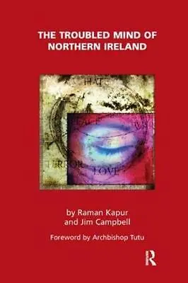 £150.61 • Buy The Troubled Mind Of Northern Ireland: An Analy, Kapur, Campbell..