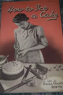 How To Ice A Cake Book 1949 Anne Anson  Tala  Works Art Of Icing • $9.99