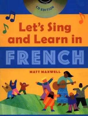 £3.19 • Buy Let's Sing And Learn In French (Book + Audio) By Matt Maxwell. 9780071421430