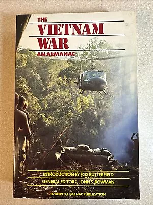 1985 The Vietnam War: An Almanac By John S. Bowman (Editor) Fox Butterfield  • $4.87