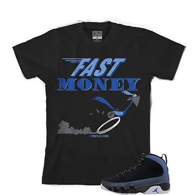 Tee To Match Air Jordan Retro 9 Racer Blue Sneakers. Fast Money Tee  • $26.25